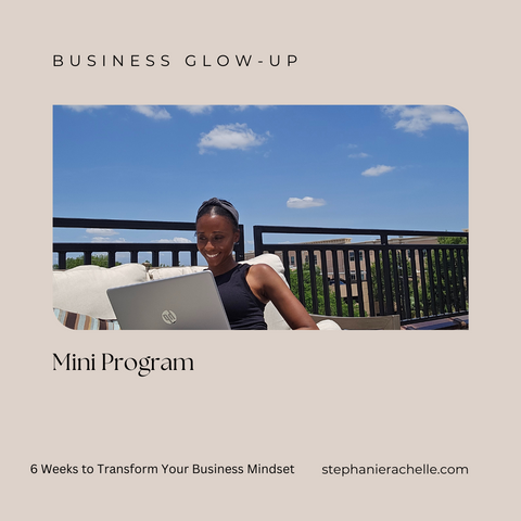 Business Glow-Up Mini Program – 6 Weeks to Transform Your Business Mindset